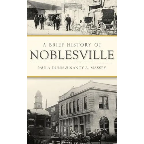 A Brief History of Noblesville - Hardcover