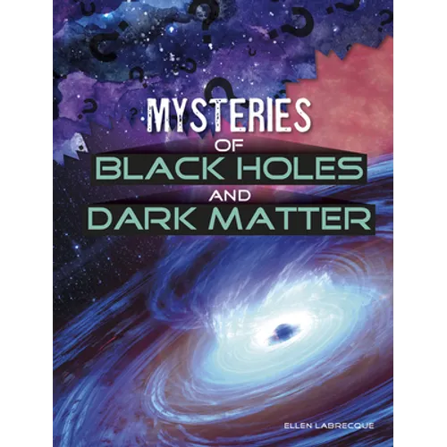 Mysteries of Black Holes and Dark Matter - Paperback