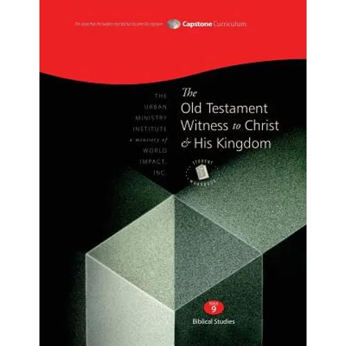 The Old Testament Witness to Christ and His Kingdom, Student Workbook: Capstone Module 9, English - Paperback