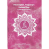 Preconception, Pregnancy and Postnatal Yoga - Paperback