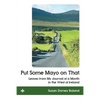 Put Some Mayo on That: Leaves from My Journal of a Month in the West of Ireland - Paperback