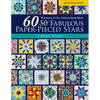 60 Fabulous Paper-Pieced Stars, 2nd Edition: Includes 10 New National Parks Blocks - Paperback