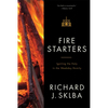 Fire Starters: Igniting the Holy in the Weekday Homily - Paperback