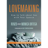 Lovemaking: How to Talk about Sex with Your Spouse a Guide for Everyday Catholics - Paperback