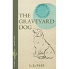 The Graveyard Dog: The Adventures of Peachie and Henri - Paperback