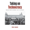 Taking on Technocracy: Nuclear Power in Germany, 1945 to the Present - Paperback