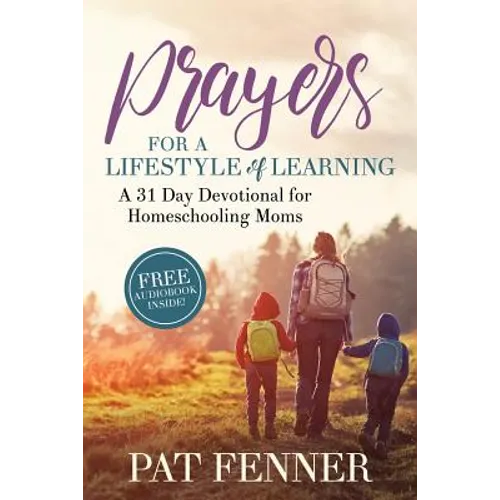 Prayers for a LIfestyle of Learning: A 31-day Devotional for Homeschool Moms - Paperback