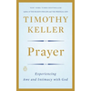 Prayer: Experiencing Awe and Intimacy with God - Paperback