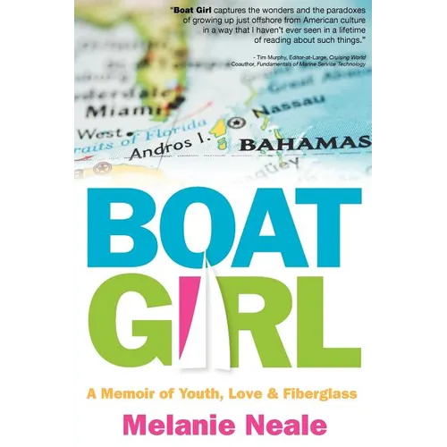 Boat Girl: A Memoir of Youth, Love, and Fiberglass - Paperback