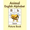 Animal English Alphabet: Animal Picture Book for Kids and Toddlers -Preschool Prep - Picture Book for Kids Age 2-4 - Fun Learning of the Alphab - Paperback