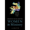 Women in Ministry: Questions and Answers in the Exploration of a Calling - Paperback