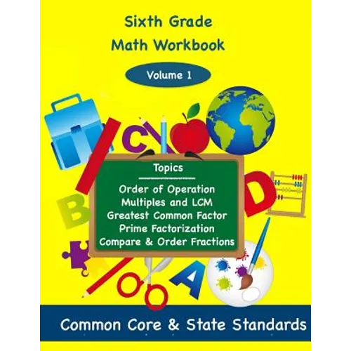 Sixth Grade Math Volume 1: Order of Operations, Multiples and Lowest Common Multiple, Greatest Common Factor, Prime Factorization, Compare and Or - Paperback