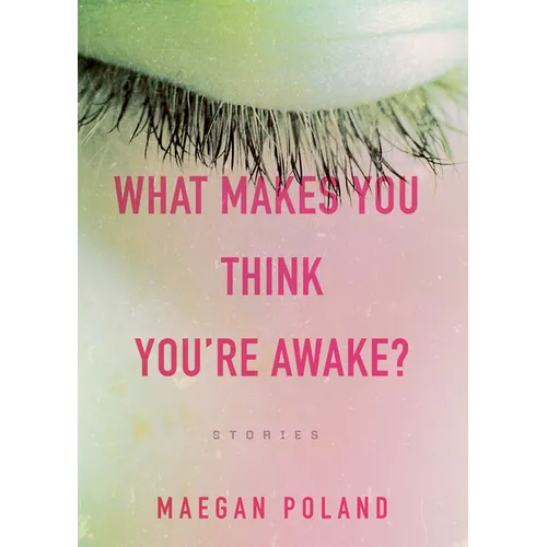What Makes You Think You're Awake? - Paperback