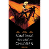 Something Is Killing the Children Book Two Deluxe Edition - Hardcover