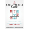 The Decluttering Game!: Downsize Your Home While Upsizing Your Fun. - Paperback