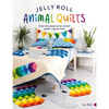 Jelly Roll Animal Quilts: Over 40 Patterns for Animal Quilts, Rugs and More - Paperback