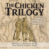 The Chicken Trilogy: The Chicken Family Trials and Tribulations in the Carolina Frontier - Paperback