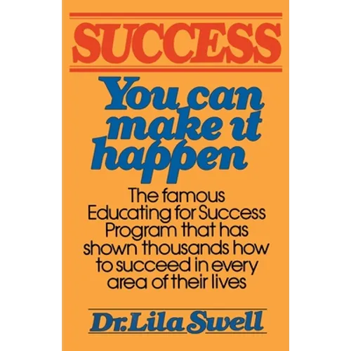 Success: You Can Make It Happen - Paperback