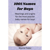 1001 Names for Boys: Meanings and origins for the most popular baby names for boys - Paperback
