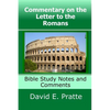 Commentary on the Letter to the Romans: Bible Study Notes and Comments - Paperback