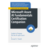 Microsoft Azure AI Fundamentals Certification Companion: Guide to Prepare for the Ai-900 Exam - Paperback