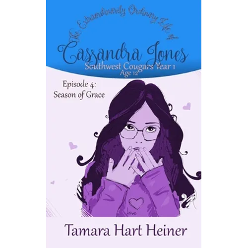 Episode 4: Season of Grace: The Extraordinarily Ordinary Life of Cassandra Jones - Paperback