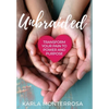 Unbraided: Transform Your Pain to Power and Purpose - Hardcover