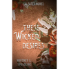 These Wicked Desires - Paperback