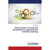 Improvement of material properties by applying hot isostatic pressing - Paperback