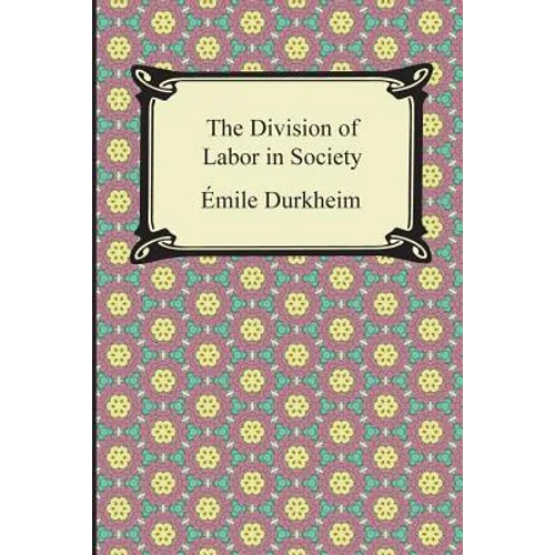 The Division of Labor in Society - Paperback