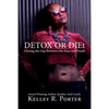 Detox or DIEt: Closing the Gap Between Dis-Ease and Death - Paperback