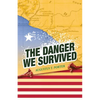 The Danger We Survived - Paperback