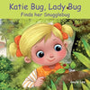 Katie Bug, Lady Bug: Finds her Snugglebug - Paperback