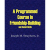 A Programmed Course in Friendship-Building and Social Skills - Paperback