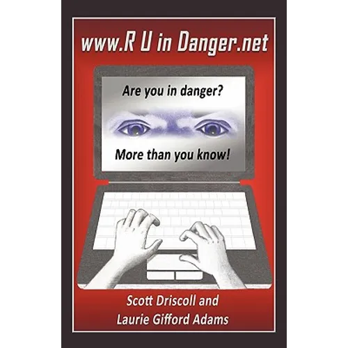 www. R U in Danger.net: Are you in danger? More than you know! - Paperback