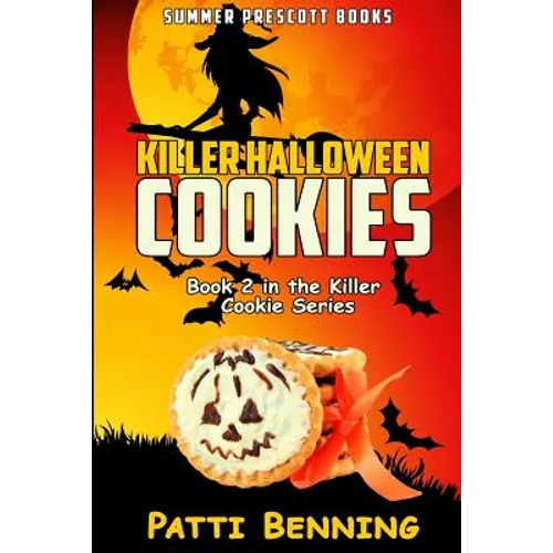 Killer Halloween Cookies: Book 2 in The Killer Cookie Cozy Mysteries - Paperback