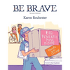 Be Brave: For those hurt by another - Paperback