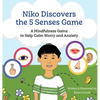 Niko Discovers the 5 Senses Game: A mindfulness game to calm worry and anxiety - Hardcover
