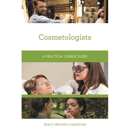 Cosmetologists: A Practical Career Guide - Paperback