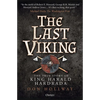 The Last Viking: The True Story of King Harald Hardrada - Paperback
