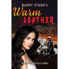 Barry Stark's Warm Leather - Paperback