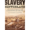 Slavery Hinterland: Transatlantic Slavery and Continental Europe, 1680-1850 - Paperback