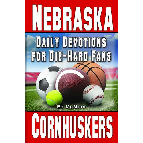 Daily Devotions for Die-Hard Fans Nebraska Cornhuskers - Paperback