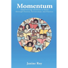 Momentum: Empowering Children to Read Through Passion, Partnerships and Practice - Paperback