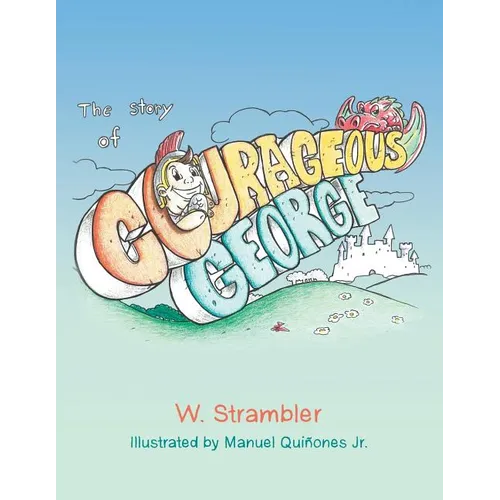 The Story of Courageous George - Paperback