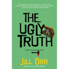 The Ugly Truth: A Riley Ellison Mystery - Hardcover