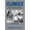 Climax: The History of Colorado's Molybdenum Mine - Paperback