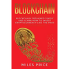 Blockchain: Blockchain Simply Explained And Learn How To Invest Cryptocurrency Like The Pros - Paperback