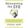 Reinventing the CFO: How Financial Managers Can Transform Their Roles and Add Greater Value - Hardcover