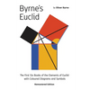 Byrne's Euclid: The First Six Books of the Elements of Euclid with Coloured Diagrams - Paperback